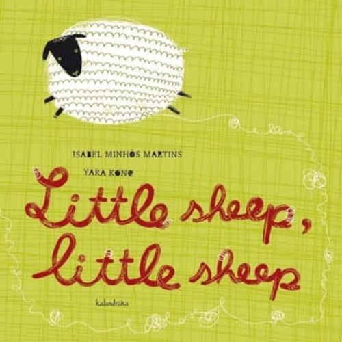 Little Sheep, Little Sheep (t.d), De Isabel Minhos. Editorial Kalandraka, Tapa Pasta Dura En Español, 2011