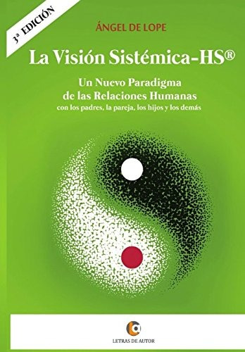 Libro : La Visión Sistémica-hs® Un Nuevo Paradigma De Las