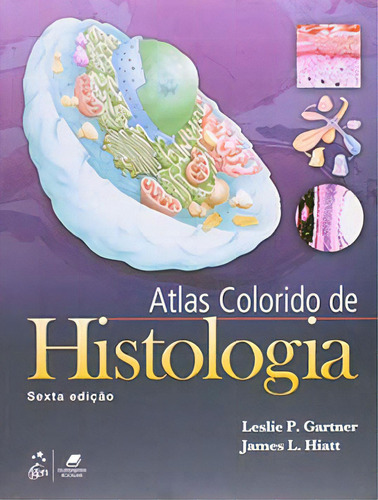 Atlas Colorido De Histologia, De Hiatt L.. Editora Guanabara Koogan Em Português