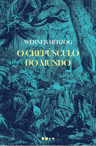 Libro Crepusculo Do Mundo O De Herzog Werner Todavia Editor