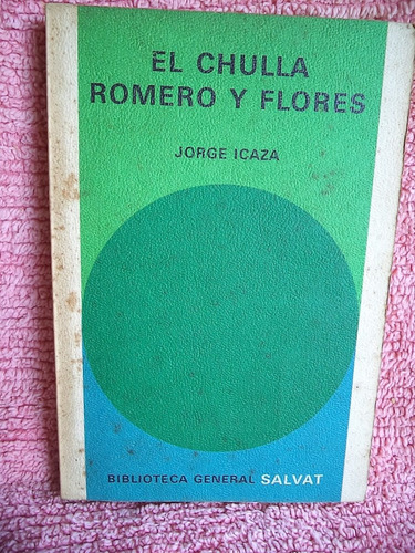 El Chulla Romero Y Flores Jorge Icaza