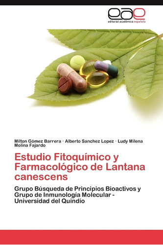 Libro: Estudio Fitoquímico Y Farmacológico De Lantana Canesc