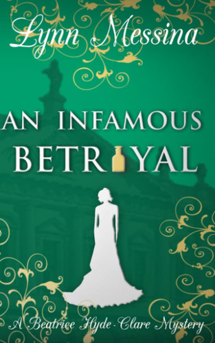 Book : An Infamous Betrayal A Regency Cozy (beatrice...