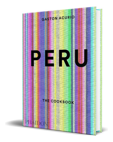 Libro Peru The Cookbook [ Gastón Acurio ]  Original