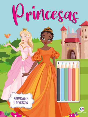 Princesas, de Cultural, Ciranda. Série Atividades e diversão Ciranda Cultural Editora E Distribuidora Ltda. em português, 2021