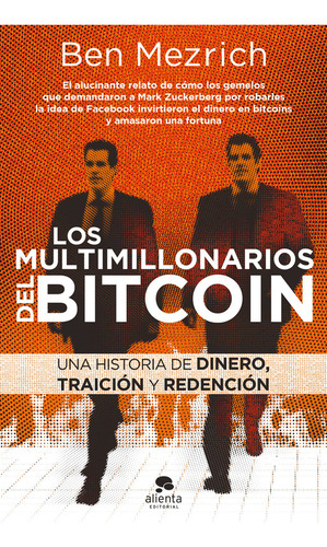 Los Multimillonarios Del Bitcoin - Ben Mezrich