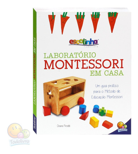 Laboratório Montessori Em Casa | Livro Para Pais E Professores Todolivro