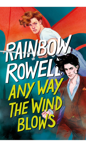 A Donde El Viento Nos Lleve - Simon Snow 3 - Rainbo Rowell