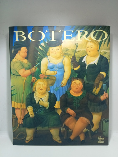 Botero - Nuevas Obras Sobre Lienzo - Vida Y Obra - 2001
