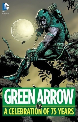 Libro - Green Arrow: A Celebration Of 75 Years - Neal  Adams