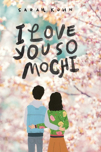 I Love You So Mochi (point Paperbacks), De Sarah Kuhn. Editorial Point, Tapa Blanda En Inglés