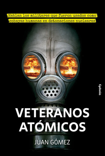 Veteranos Atomicos, De Gomez, Juan. Editorial Ediciones Cydonia, Tapa Blanda En Español