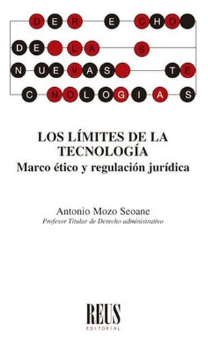 Libro Límites De La Tecnología. Marco Ético Y Regulación Ju