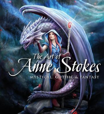 Libro The Art Of Anne Stokes : Mystical, Gothic & Fantasy...