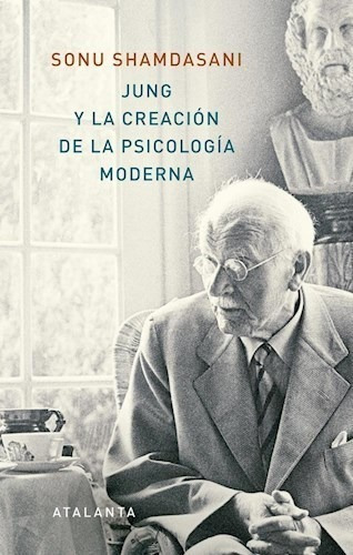 Jung Y La Creacion De La Psicologia Moderna - Shamdasani So