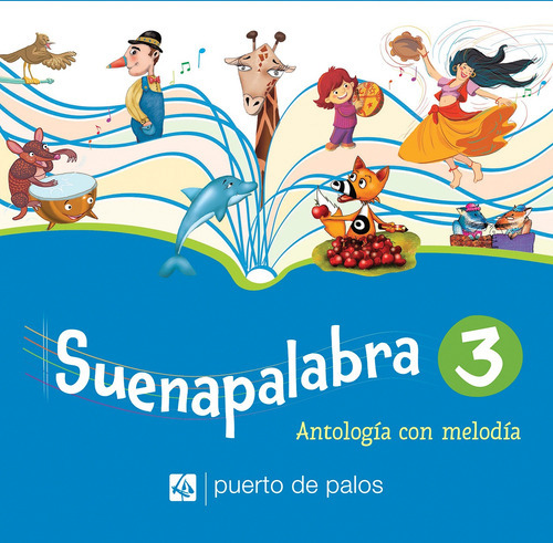 Suenapalabra 3 - Antologia Con Melodia, de No Aplica. Editorial Puerto De Palos, tapa blanda en español, 2016