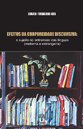 Libro Efeitos Da Corporeidade O Sujeito No Entremeio Das Lín