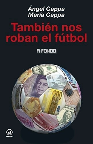 Libro Tambien Nos Roban El Futbol De Angel Cappa