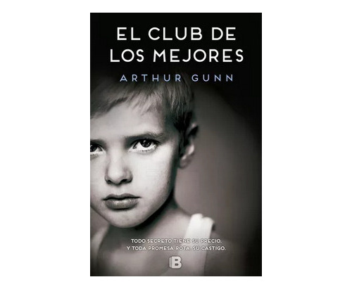 Libro El Club De Los Mejores- Arthur Gunn- Ediciones B