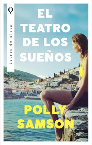 Teatro De Los Sueños, El, De Samson, Polly. Editorial Ediciones Plata, Tapa Blanda En Español, 2023