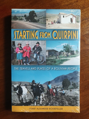 Starting From Quirpini, The Travels And Places Of A Boliv...