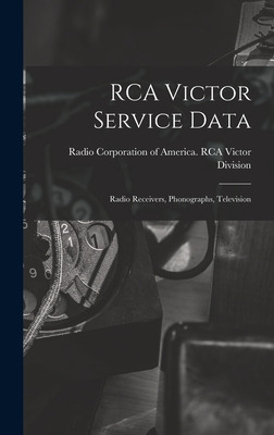 Libro Rca Victor Service Data; Radio Receivers, Phonograp...