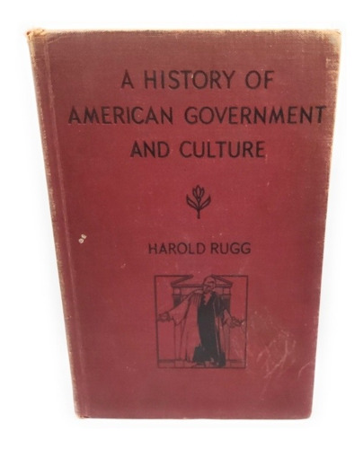 A History Of American Government And Culture Harold Rugg