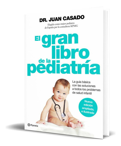 El Gran Libro De La Pediatria, De Juan Casado. Editorial Planeta, Tapa Dura En Español, 2016