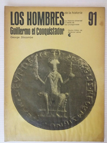 Los Hombres De La Historia. No.91. Guillermo El Conquistador