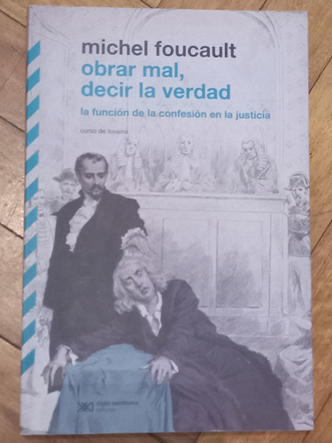 Foucault Michel/ Obrar Mal  Decir La Verdad/ Excelente Estad