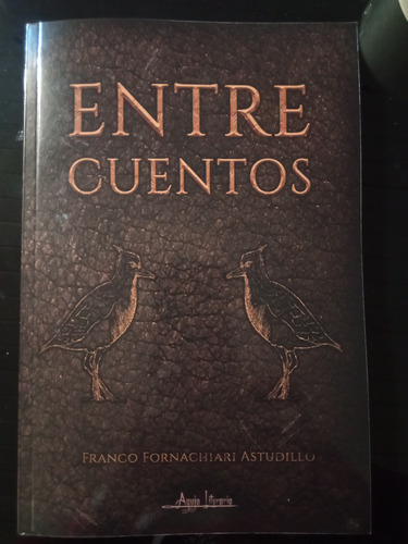 Novela «entre Cuentos» De Franco Fornachiari 