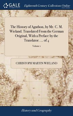 Libro The History Of Agathon, By Mr. C. M. Wieland. Trans...
