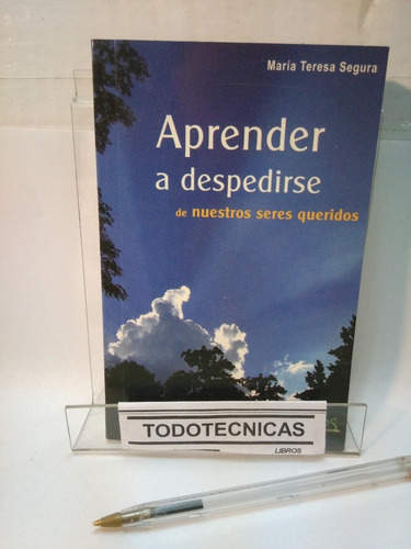 Aprender A Despedirse De Nuestros Seres Queridos Segura -srn