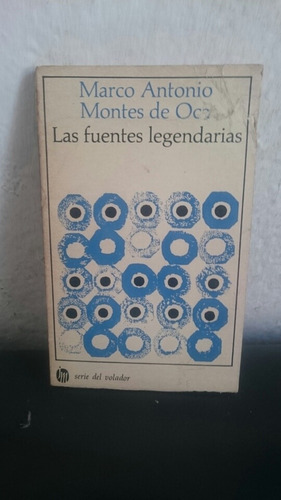 Las Fuentes Legendarias - Marco Antonio Montes De Oca 