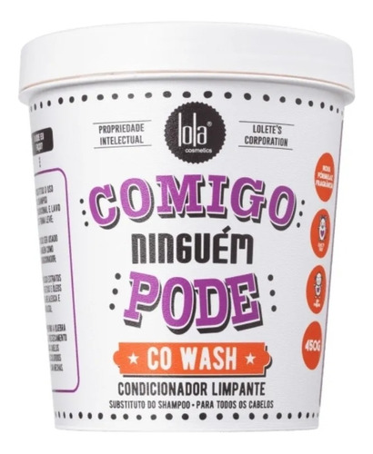 Lola Comigo Ninguém Pode Condicionador Limpante Co Wash 450g