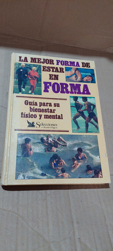 La Mejor Forma De Estar En Forma , Guia Para Su Bienestar (Usado)