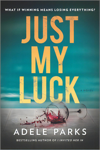 Just My Luck, De Parks, Adele. Editorial Mira, Tapa Blanda En Inglés