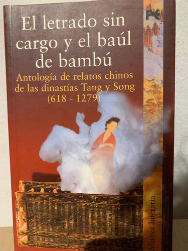 El Letrado Sin Cargo Y El Baul De Bambu. Ed Alianza