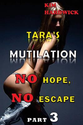 Libro Tara's Mutilation: (no Hope, No Escape Part 3) - Ha...