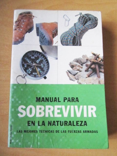 Manual Para Sobrevivir En La Naturaleza.