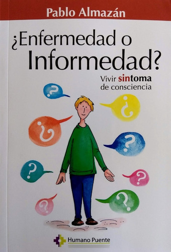 Imagen 1 de 2 de Pablo Almazán - ¿enfermedad O Informedad?