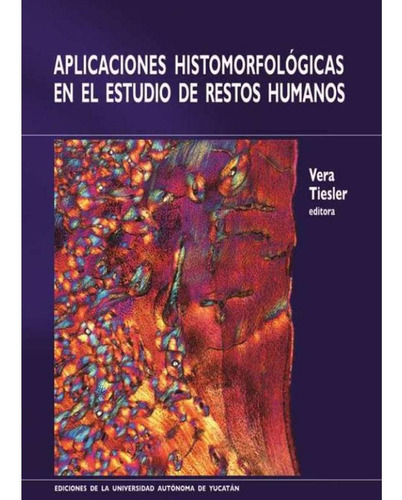 Aplicaciones Histomorfológicas En El Estudio De Restos Human