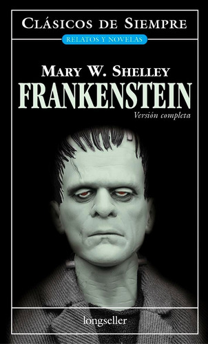 Frankenstein - Clásicos De Siempre - Longseller 