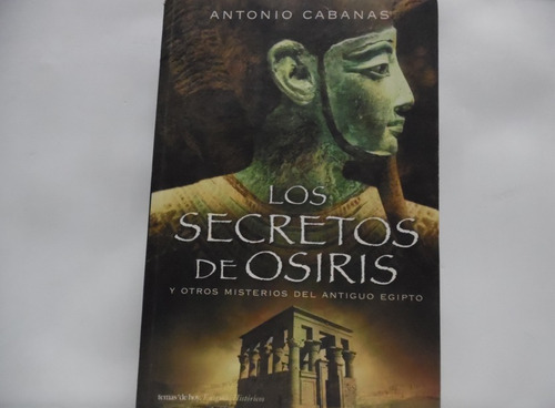 Los Secretos De Osiris / Antonio Cabanas / Temas De Hoy 