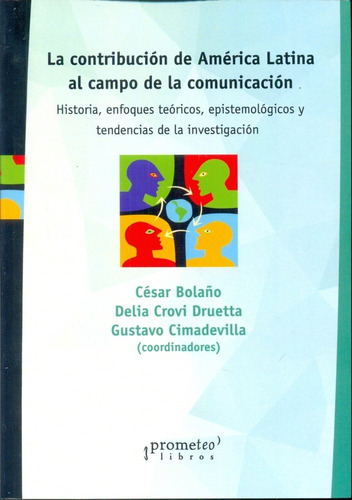Contribución De América Latina Al Campo De La Comunicación