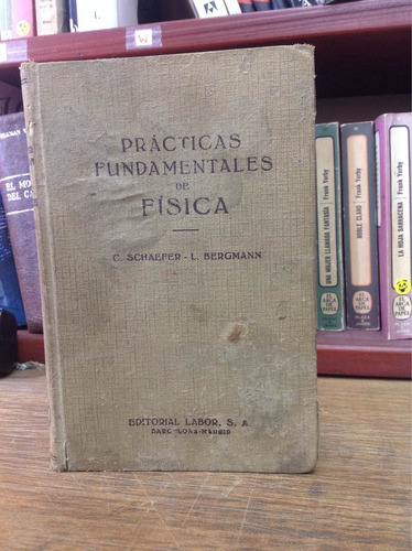 Prácticas Fundamentales De Física Por   Scheafer Y Bergmann