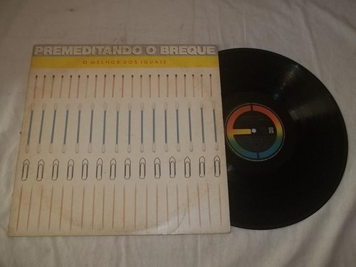 Lp Vinil - Premeditando O Breque - O Melhor Dos Iguais