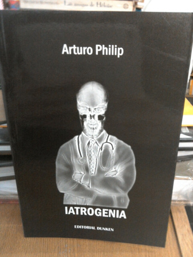 Iatrogenia - Arturo Philip 