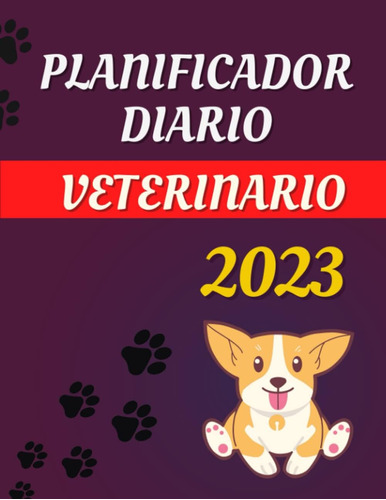 Libro: Planificador Diario Veterinario. Agenda Diaria, Seman