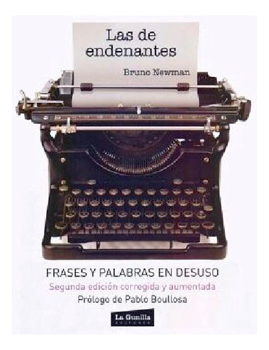 De Endenantes, Las. Frases Y Palabras En Desuso (segunda Ed